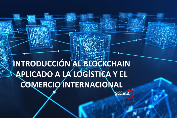 Introducción al Blockchain aplicado a la Logística y el Comercio Internacional